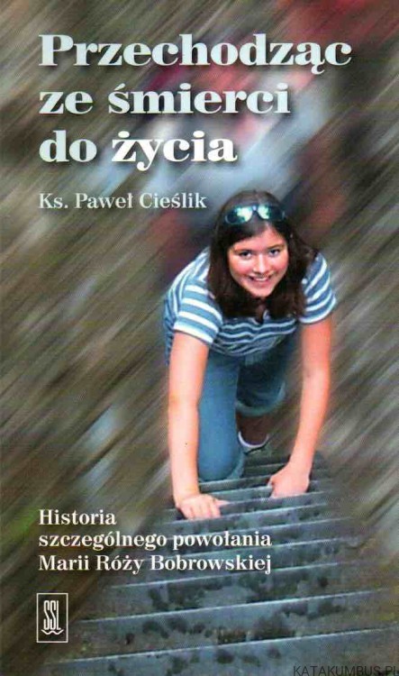 Przechodząc-ze-śmierci-do-życia-Ks-PAWEŁ-CIEŚLIK1