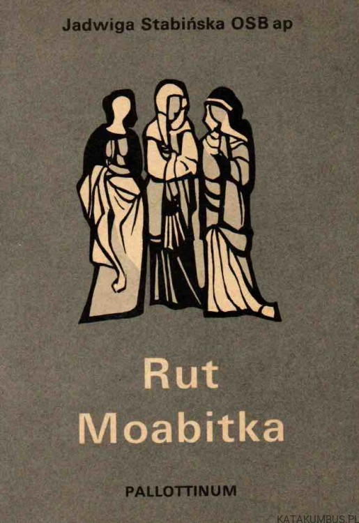 Rut Moabitka JADWIGA STABIŃSKA