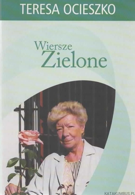 Wiersze zielone. TERESA OCIESZKO