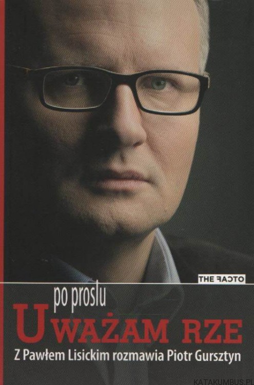 Po prostu Uważam Rze. PRACA ZBIOROWA