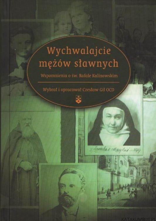 Wychwalajcie mężów sławnych. Opr.  CZESŁAW GIL OCD