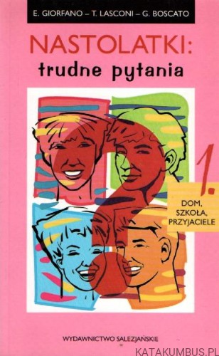Nastolatki: trudne pytania 1. PRACA ZBIOROWA