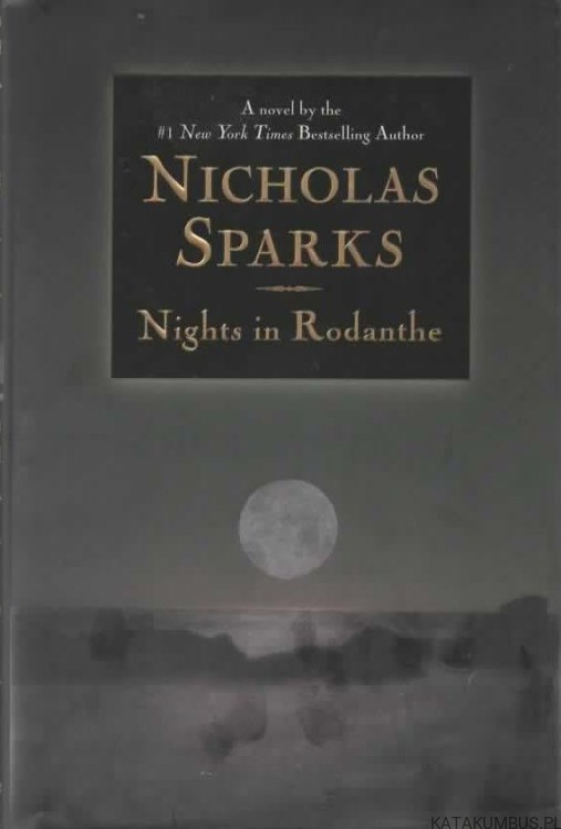 Nights in Rodanthe. NICHOLAS SPARKS1