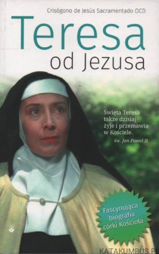 Teresa od Jezusa. CRISOGONO DE JESUS SACRAMENTADO OCD