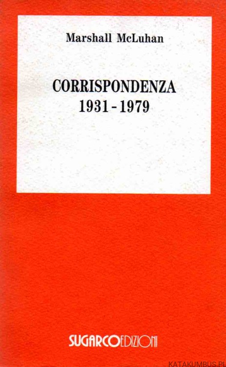 Corrispondenza 1931-1979. MARSHALL MCLUHAN (j. włoski)