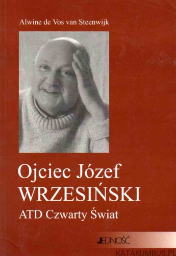 Ojciec Józef Wrzesiński. ALWINE DE VOS VAN STEENWIJK