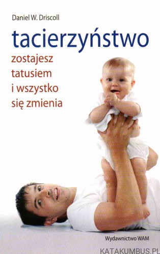 Tacierzyństwo. DANIEL W. DRISCOLL