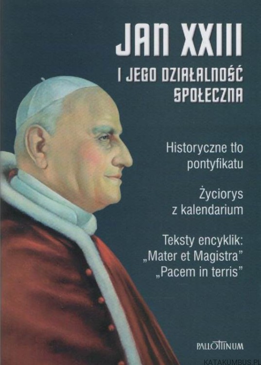 Jan XXIII i jego działalność społeczna. Red. Ks. STEFAN DUSZA SAC