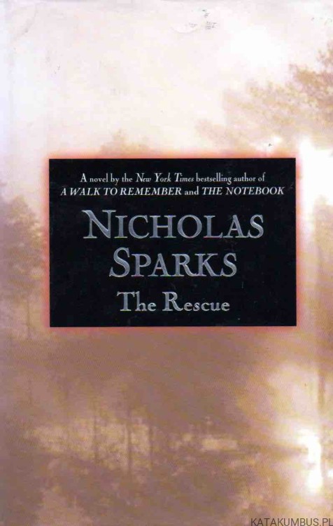 The Rescue. NICHOLAS SPARKS1
