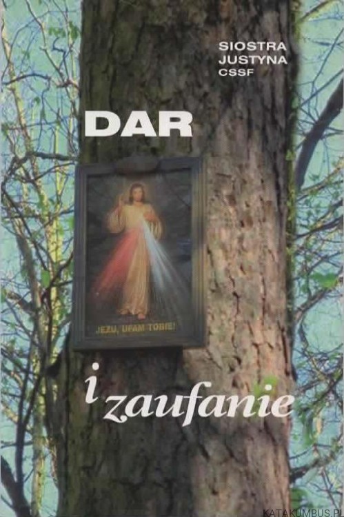 Dar i zaufanie. SIOSTRA JUSTYNA CSSF