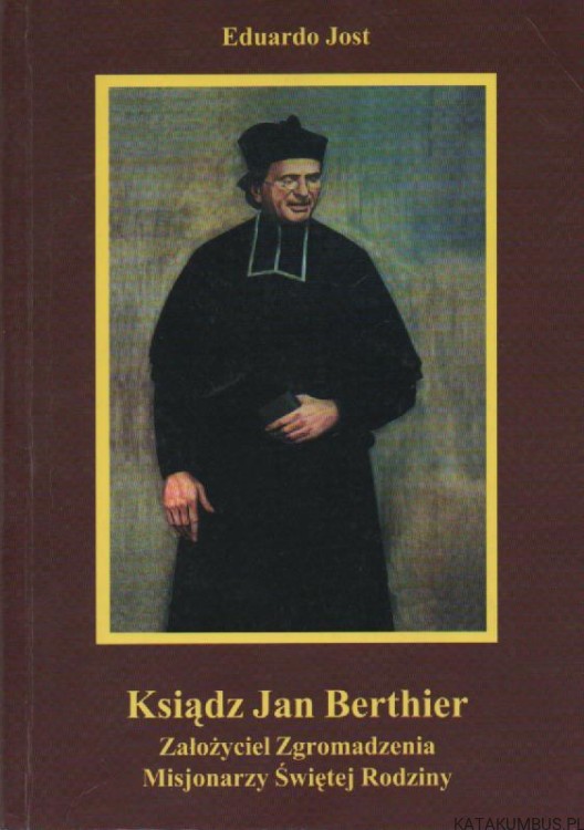 Ksiądz Jan Berthier . EDUARDO JOST
