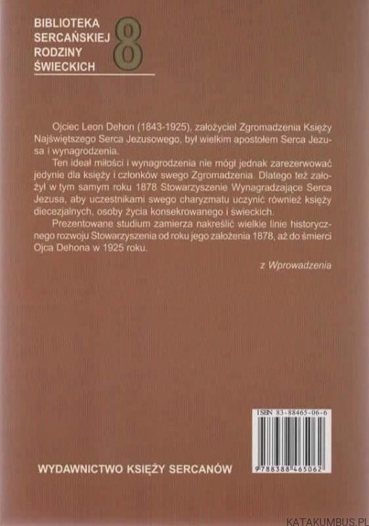 Historia Stowarzyszenia Wynagradzającego założonego przez Ojca Leona Dehona (1878-1925). KS. EGIDIO DRIEDONKX SCJ