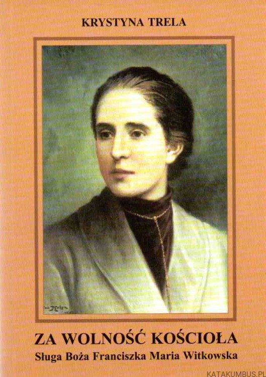 Za wolność kościoła. KRYSTYNA TRELA