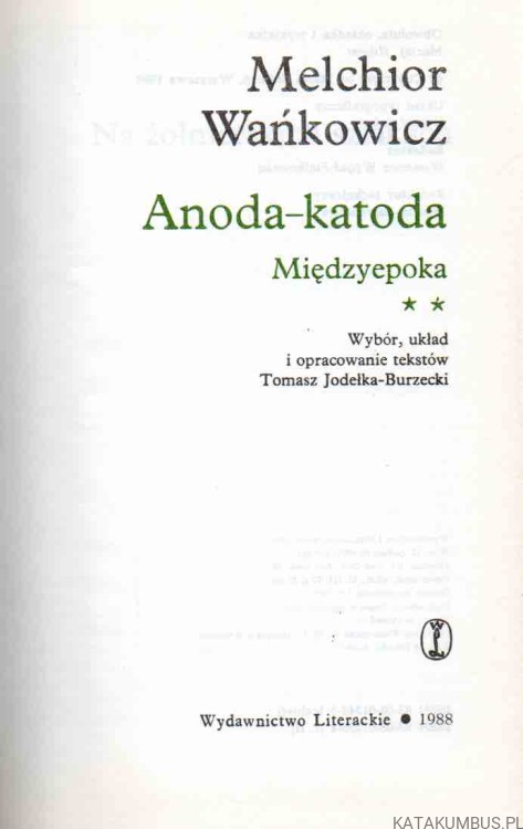 Anoda-katoda. Tom 2. MELCHIOR WAŃKOWICZ