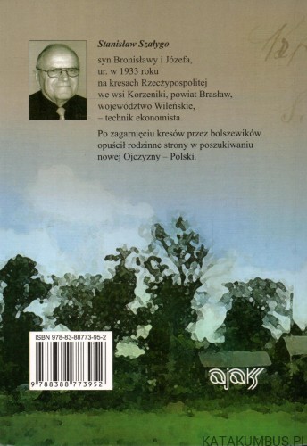 Zaścianek na kresach. STANISŁAW SZAŁYGO