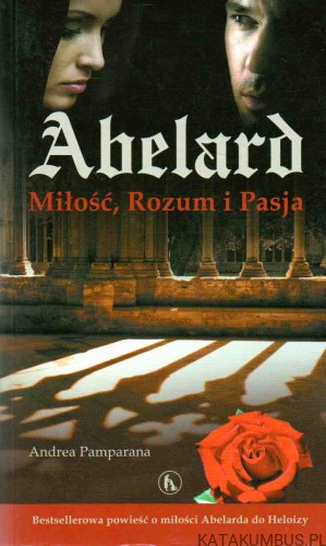 Abelard. Miłość, Rozum i Pasja. ANDREA PAMPARANA