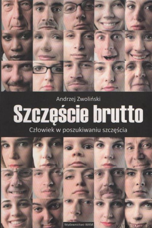 Szczęście brutto. ANDRZEJ ZWOLIŃSKI