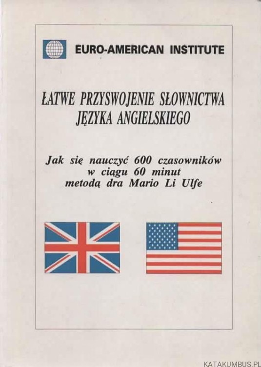 Łatwe przyswojenie słownictwa języka angielskiego. Dr MARIO H. LI ULFE