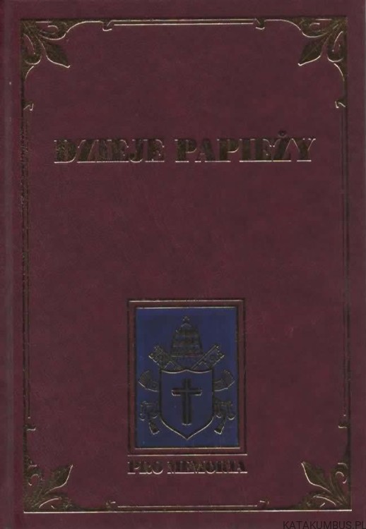Dzieje papieży: od początków Kościoła do czasów dzisiejszych. T. 5. PRACA ZBIOROWA