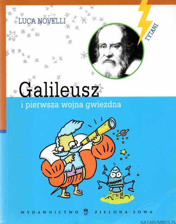 Galileusz i pierwsza wojna gwiezdna. LUCA NOVELLI