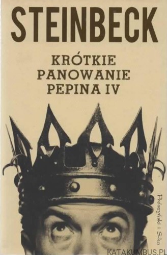 Krótkie panowanie Pepina IV. STEINBECK