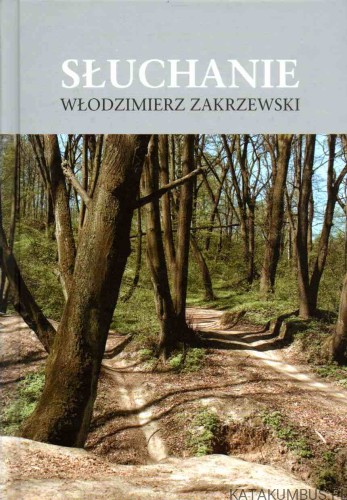 Słuchanie. WŁODZIMIERZ ZAKRZEWSKI