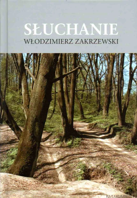 Słuchanie. WŁODZIMIERZ ZAKRZEWSKI
