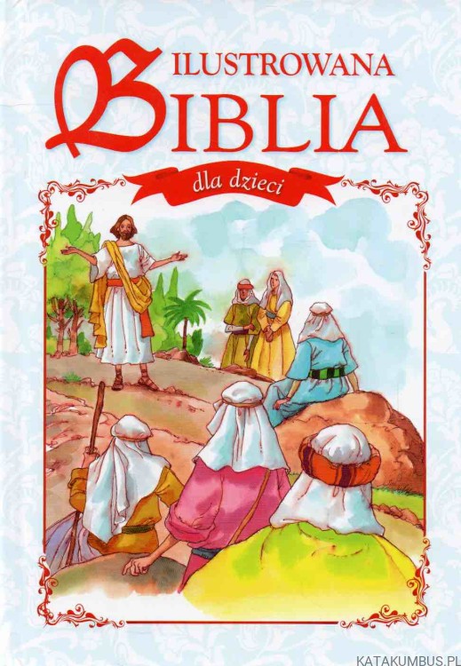 Biblia ilustrowana. Red. MARIA BIAŁEK