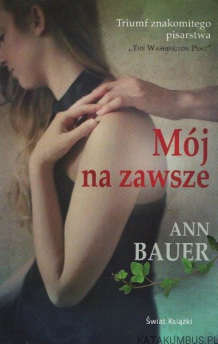 Mój na zawsze. ANN BAUER