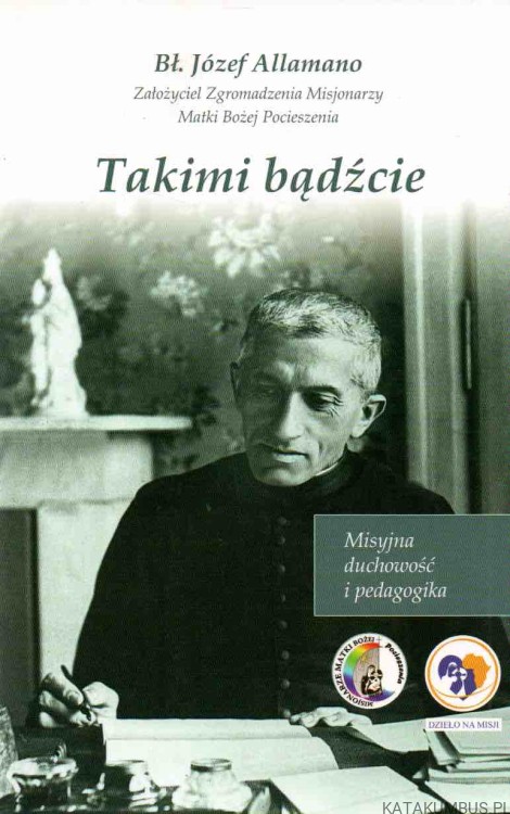 Takimi bądźcie. Bł. JÓZEF ALLAMANO