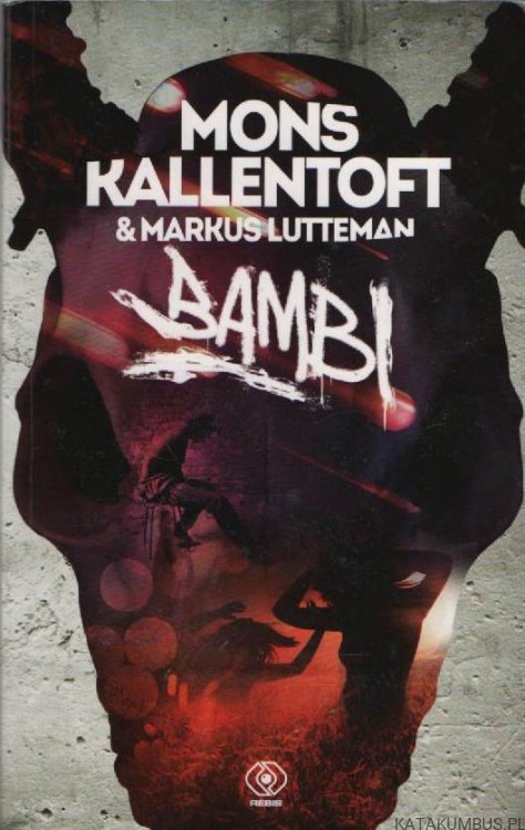 Bambi. MONS KALLENTOFT, MARKUS LUTTEMAN