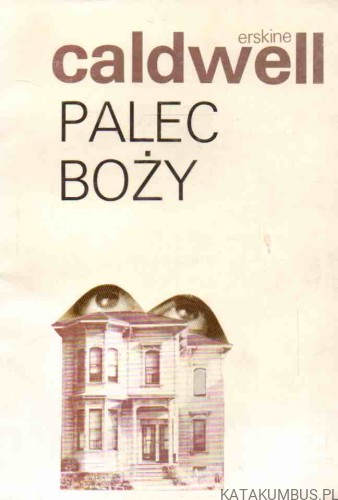 Palec boży. ERSKINE CALDWELL
