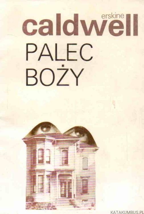 Palec boży. ERSKINE CALDWELL