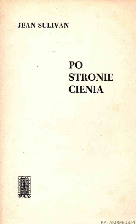 Po stronie cienia. JEAN SULIVAN