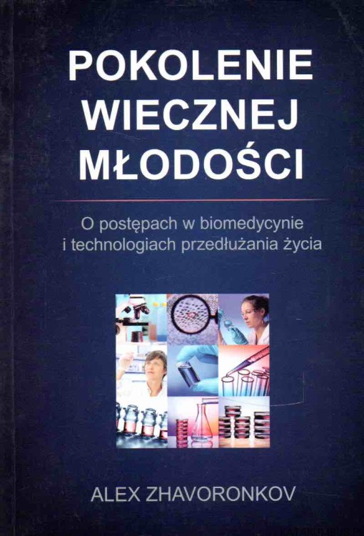 Pokolenie wiecznej młodości. ALEX ZHAVORONKOV