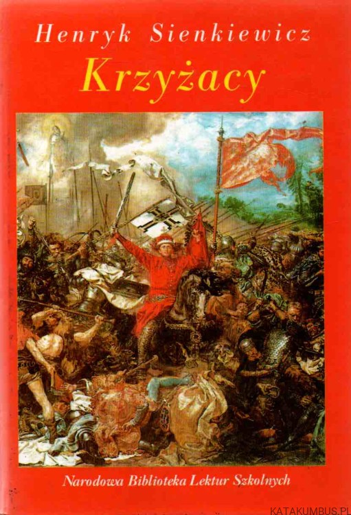 Krzyżacy. HENRYK SIENKIEWICZ
