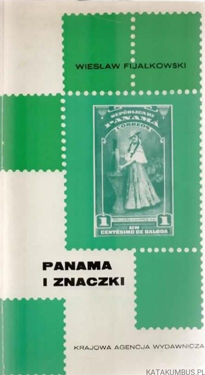 Panama i znaczki. WIESŁAW FIJAŁKOWSKI