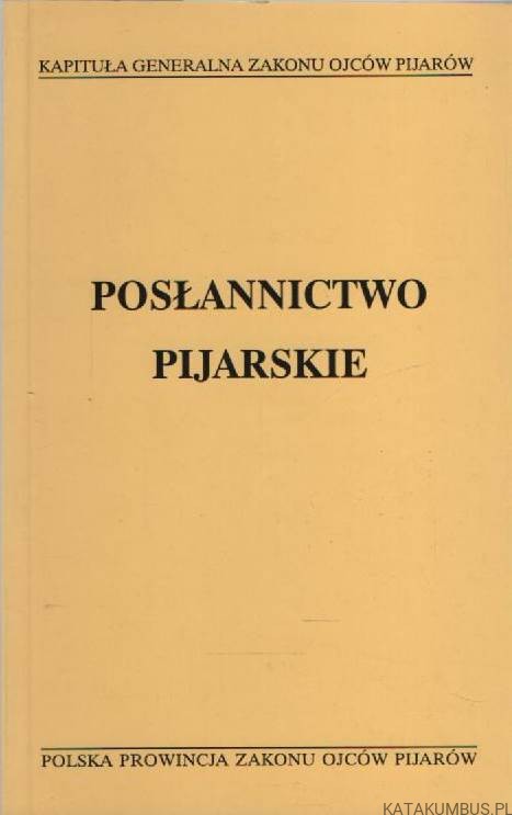 Posłannictwo Pijarskie. PRACA ZBIOROWA
