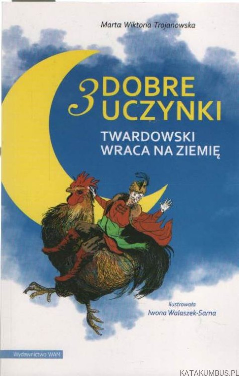 3 dobre uczynki. MARTA WIKTORIA TROJANOWSKA