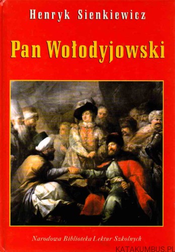 Pan Wołodyjowski. HENRYK SIENKIEWICZ