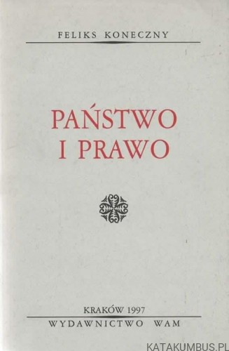 Państwo i prawo. FELIKS KONECZNY