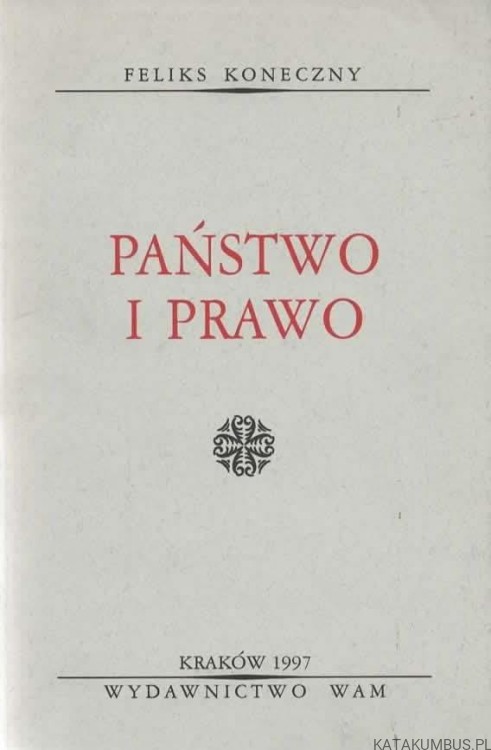 Państwo i prawo. FELIKS KONECZNY