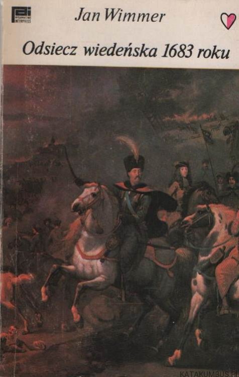 Odsiecz wiedeńska 1683 roku. JAN WIMMER