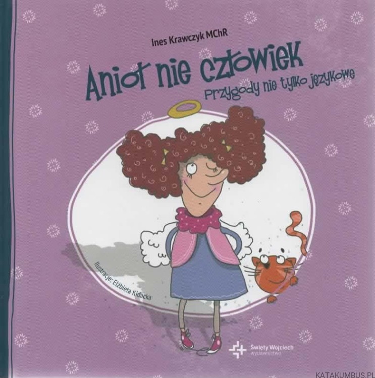 Anioł nie człowiek. INES KRAWCZYK MCHR