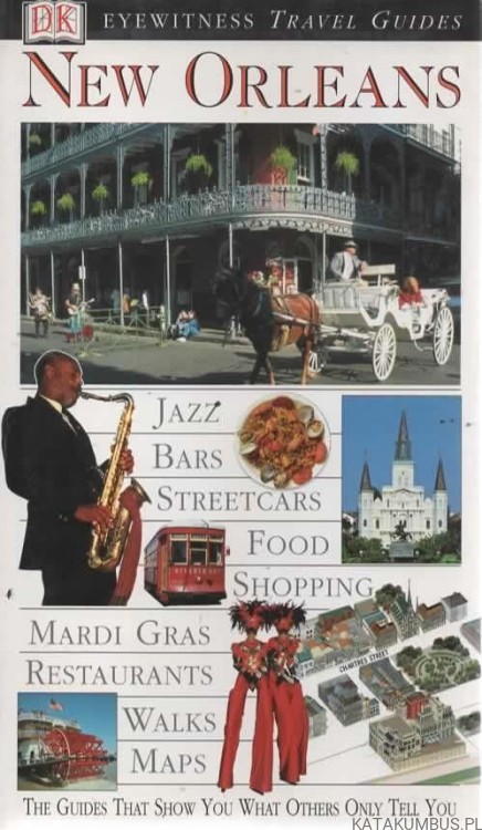 New Orleans. DK Eyewitness Travel Guides. PRACA ZBIOROWA