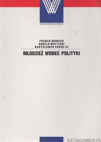 Młodzież wobec polityki. PRACA ZBIOROWA