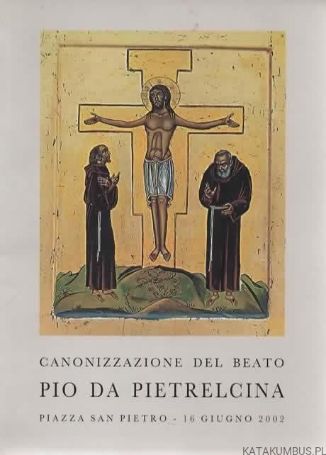 Canonizzazione del Beato Pio da Pietrelcina. PRACA ZBIOROWA (j. włoski)