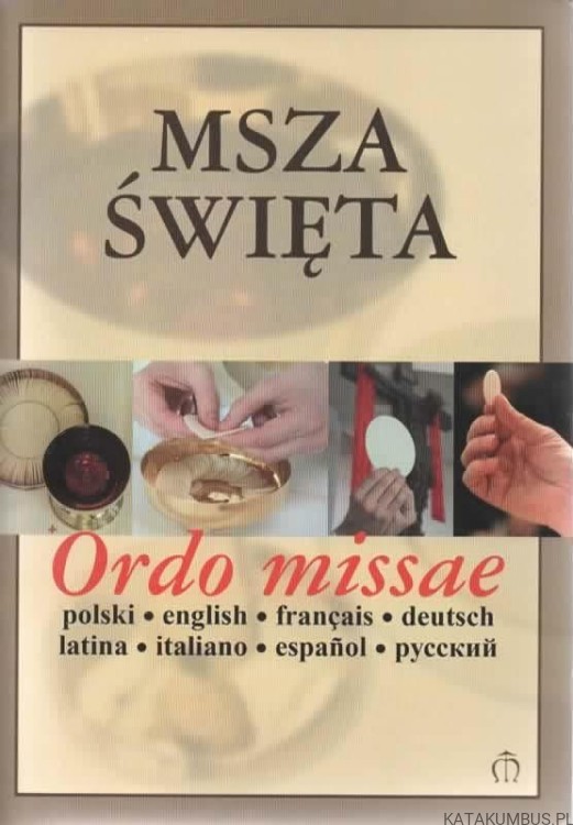 Msza święta. Ordo Missae. PRACA ZBIOROWA