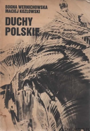 Duchy polskie. BOGNA WERNICHOWSKA, MACIEJ KOZŁOWSKI