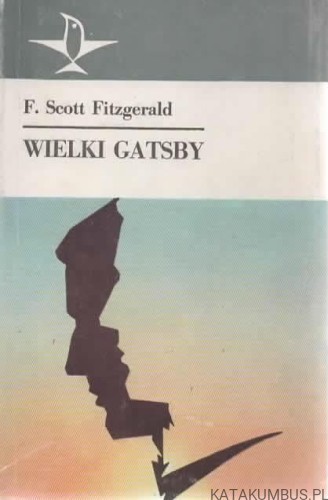 Wielki Gatsby. F. SCOTT FITZGERALD